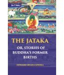 The Jataka Or Stories Of The BuddhaS Former Births