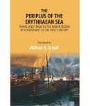 The Periplus of the Erythraean Sea: Travel and Trade in the Indian Ocean by a merchant of the first century