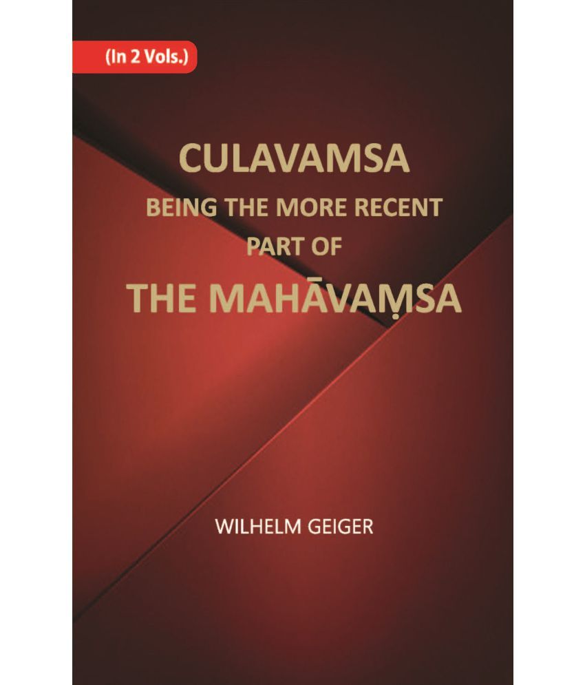     			Culavamsa Being The More Recent Part Of The Mahavamsa