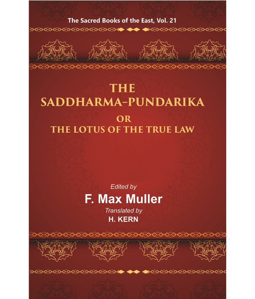     			The Sacred Books of the East (THE SADDHARMA-PUNDARIKA OR THE LOTUS OF THE TRUE LAW)