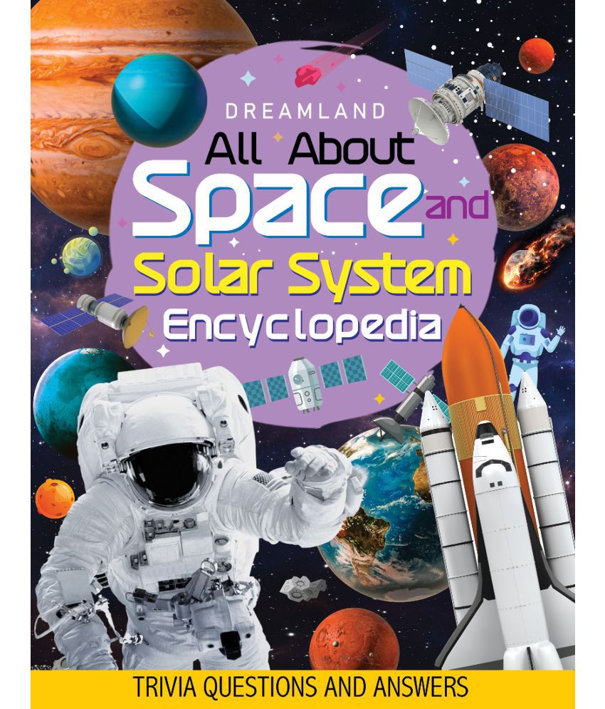     			Space and Solar System Encyclopedia for Children Age 5 - 15 Years- All About Trivia Questions and Answers  - Reference Book