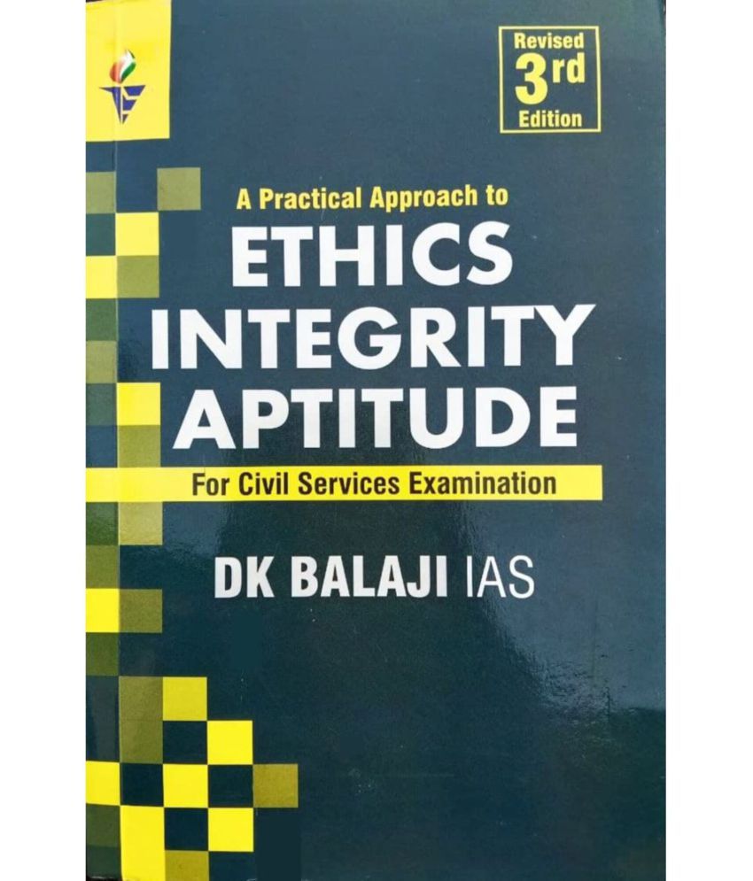     			ETHICS INTEGRITY APTITUDE For Civil Services Examination by DK BALAJI IAS - Revised 3rd Edition (English Medium) 2022 edition