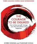 The Courage To Be Disliked