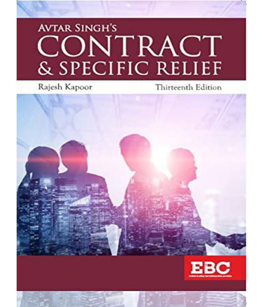     			Avtar Singh's Law of Contract Relief by Rajesh Kapoor latest 2022 13th edition 2022