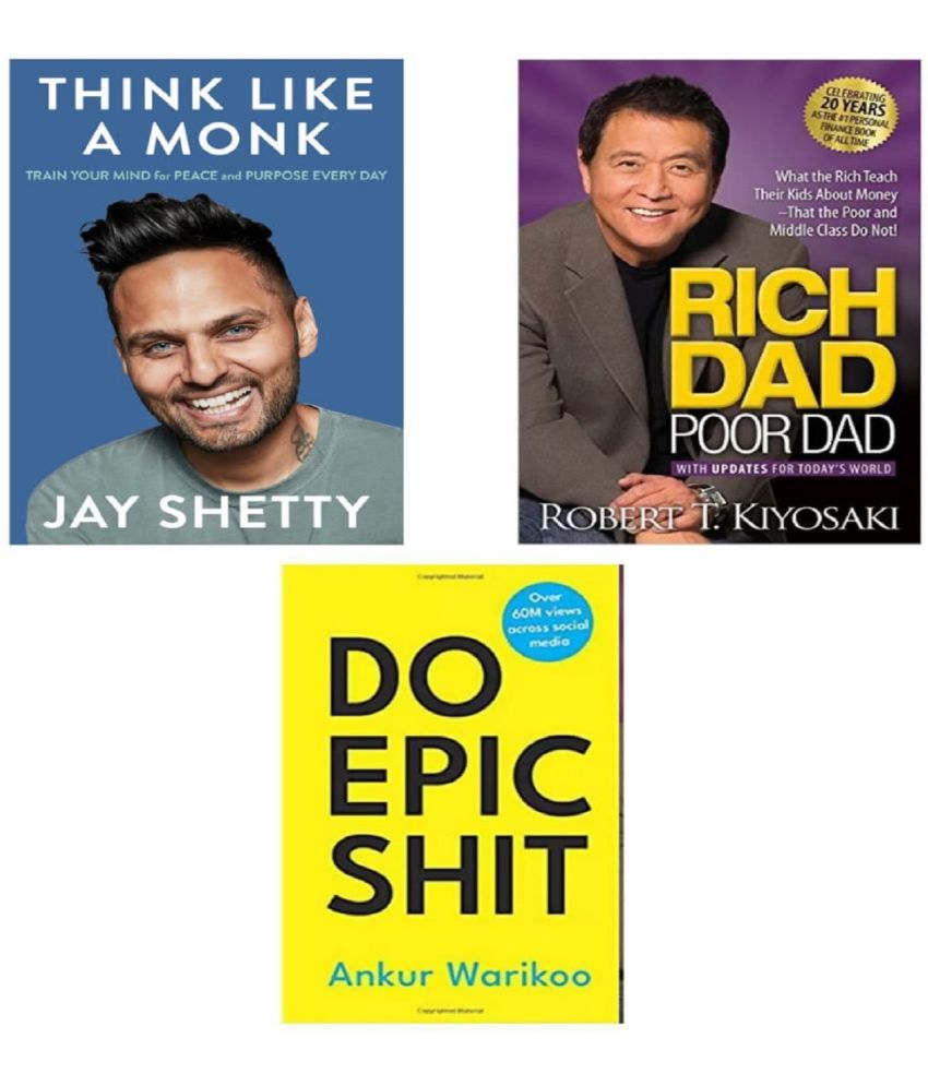     			Think like monk + rich dad + Do epic