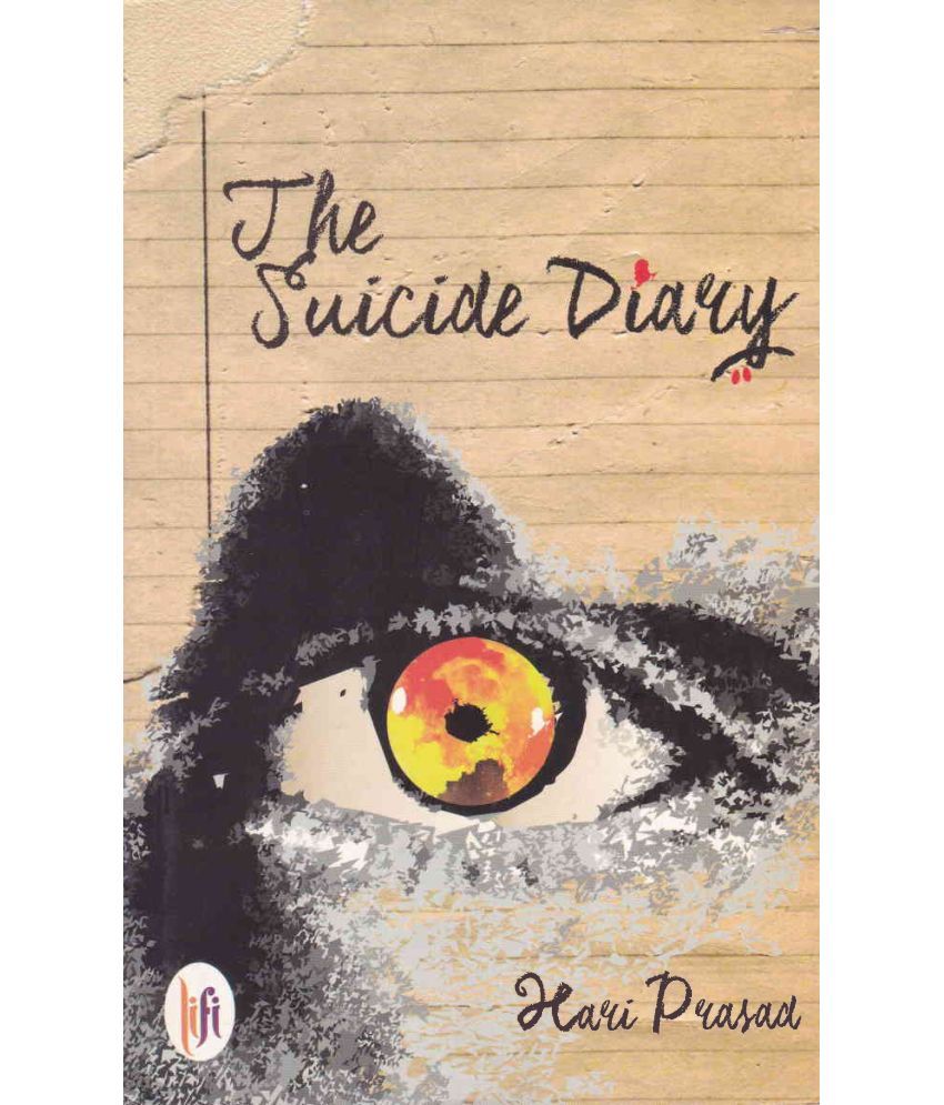     			THE SUICIDE DIARY By HARI PRASAD