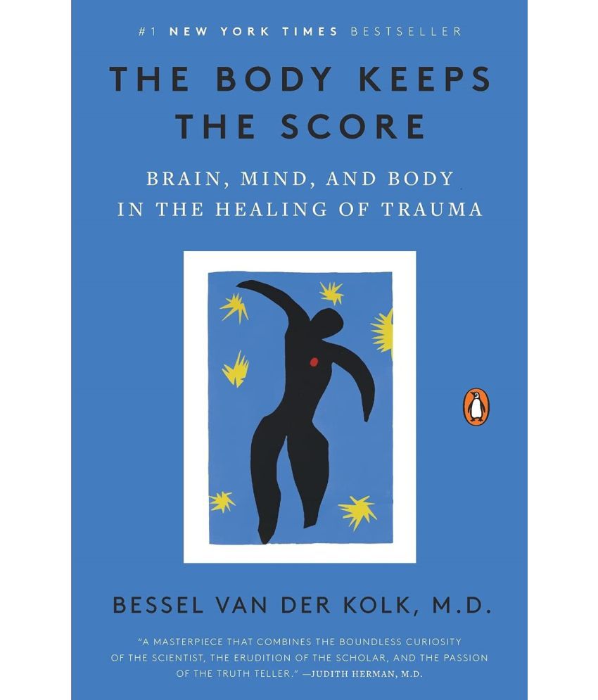     			The Body Keeps the Score: Brain, Mind, and Body in the Healing of Trauma Paperback 8 September 2015 by Bessel van der Kolk M.D.