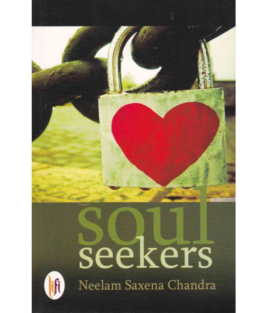     			SOUL SEEKERS By NEELAM SAXENA CHANDRA