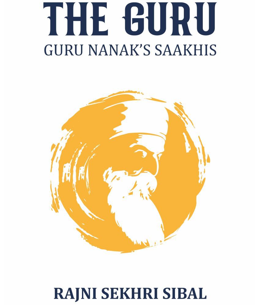     			The Guru - Guru Nanak's Saakhis