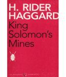 KING SOLOMONS MINES By H. RIDER HAGGARD