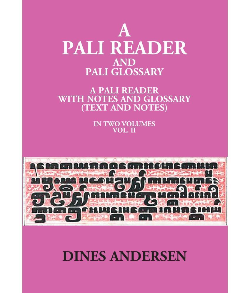     			A Pali Reader And Pali Glossary: A Pali Reader With Notes And Glossary (Text And Notes) Volume Vol. 1st [Hardcover]