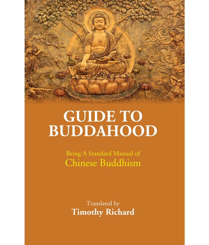     			Guide to Buddahood: Being A Standard Manual of Chinese Buddhism [Hardcover]