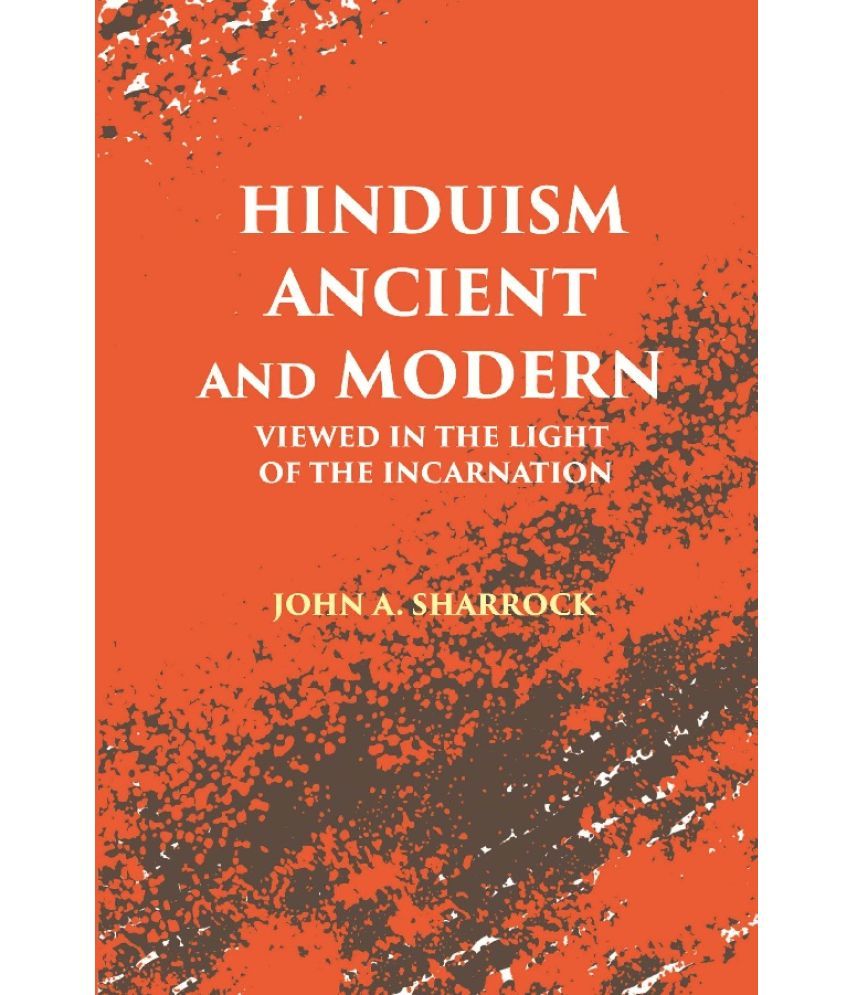     			Hinduism Ancient and Modern: Viewed in The Light of The Incarnation [Hardcover]