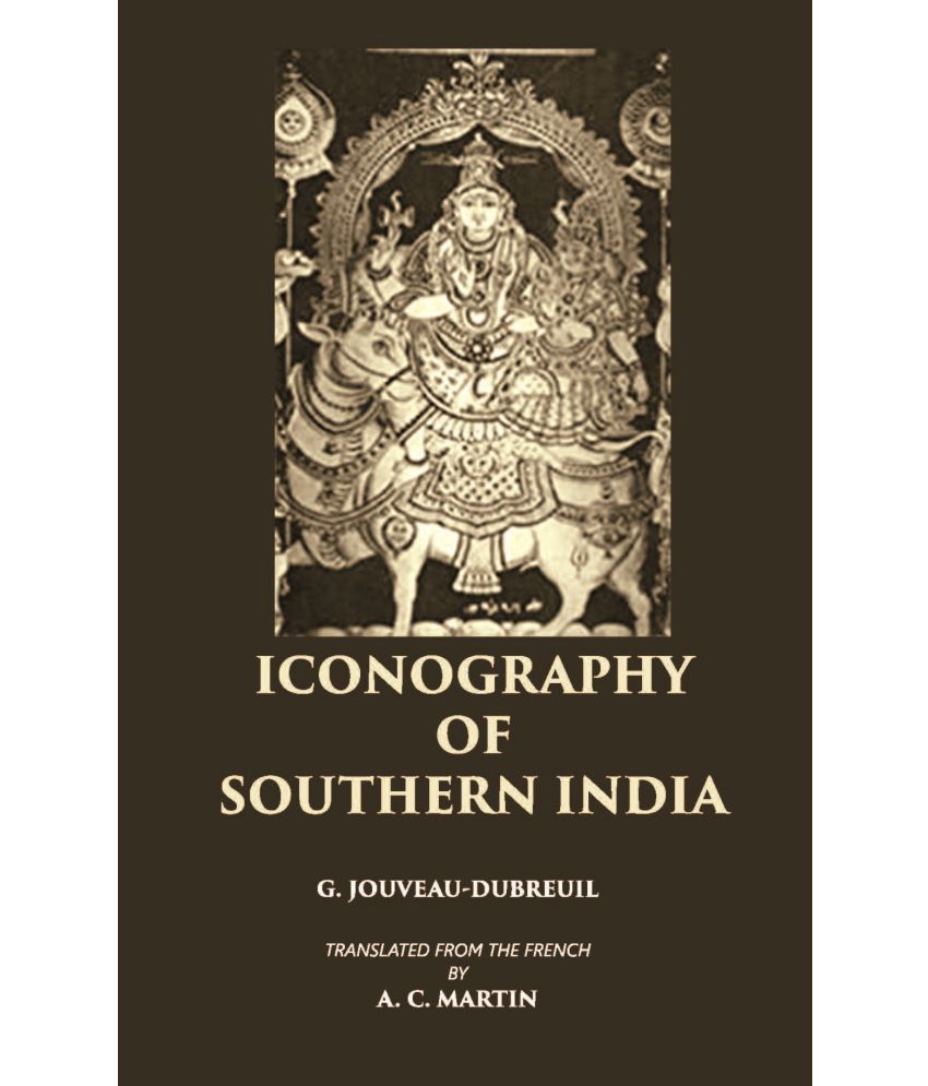     			ICONOGRAPHY OF SOUTHERN INDIA [Hardcover]