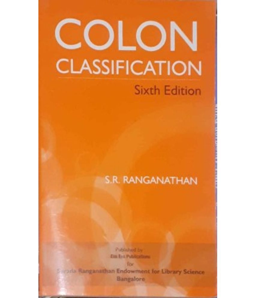     			Colon Classificiation: The Basic Classification (Ranganathan Series in Library Science)  (English, Paperback, S. R. Ranganathan)