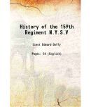 History of the 159th Regiment N.Y.S.V 1890 [Hardcover]