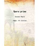 Opera prima 1918 [Hardcover]