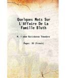 Quelques Mots Sur litres'Affaire De La Famille Bluth 1861 [Hardcover]