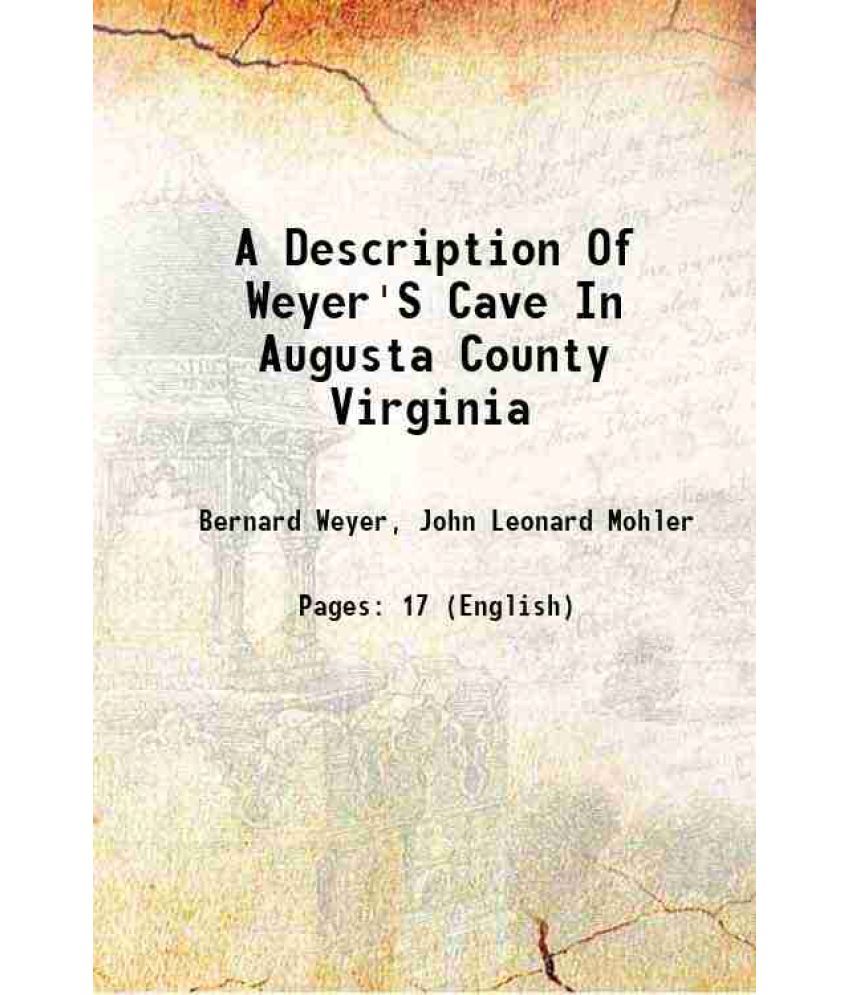     			A Description Of Weyer'S Cave In Augusta County Virginia 1852 [Hardcover]