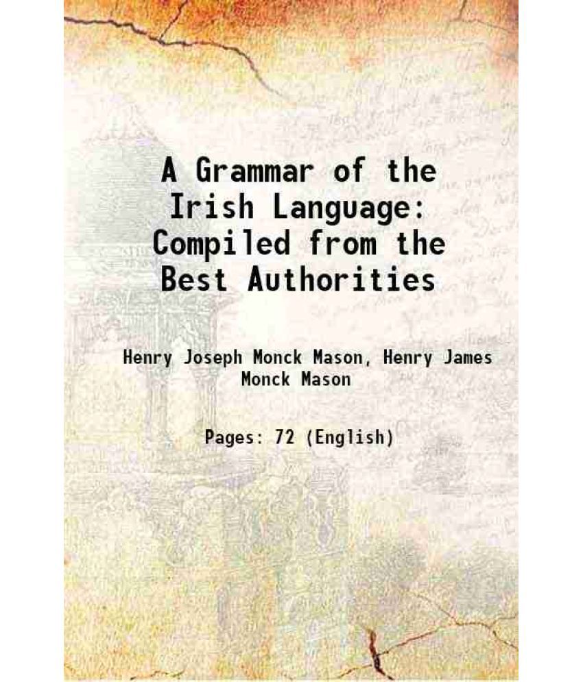     			A Grammar of the Irish Language Compiled from the Best Authorities 1842 [Hardcover]