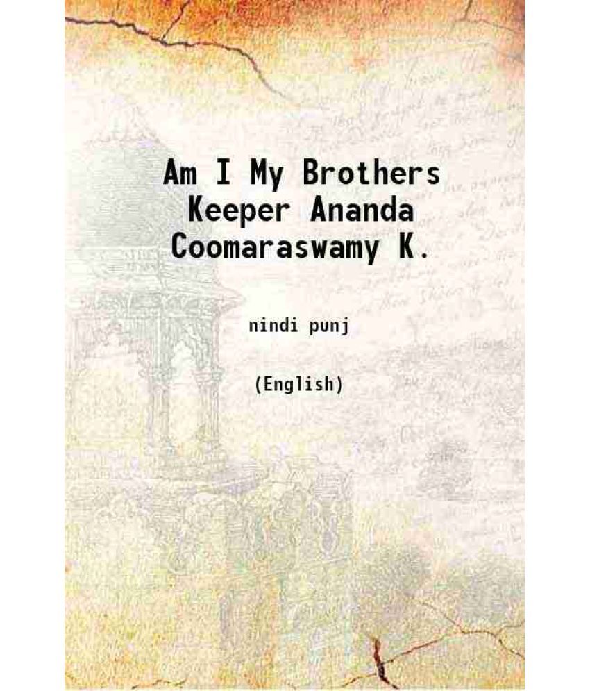     			Am I My Brother's Keeper ? [Hardcover]