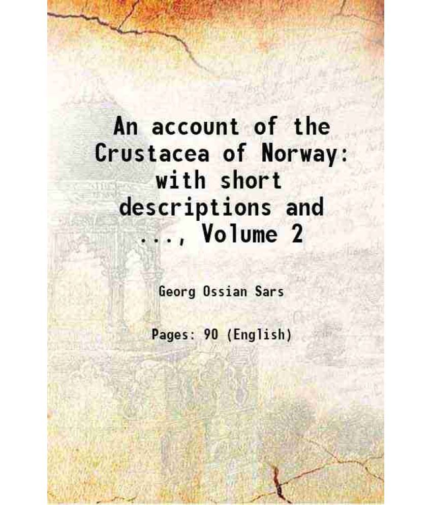     			An account of the Crustacea of Norway: with short descriptions and ..., Volume 2 [Hardcover]