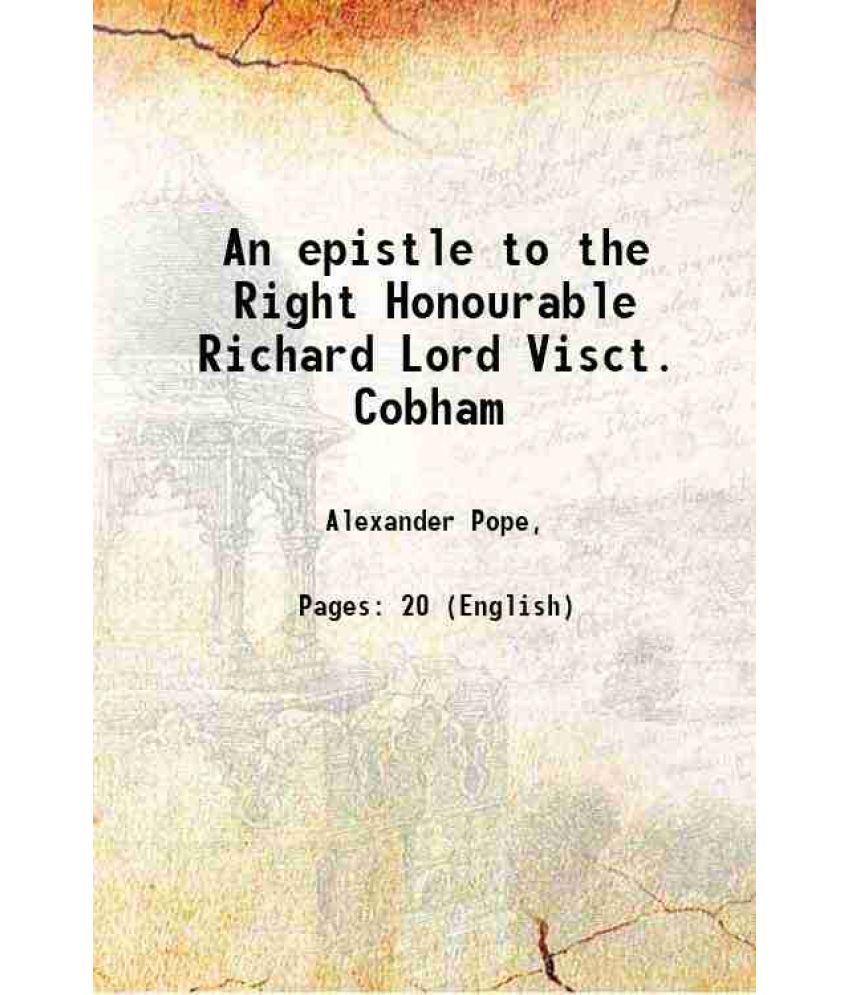     			An epistle to the Right Honourable Richard Lord Visct. Cobham 1733 [Hardcover]