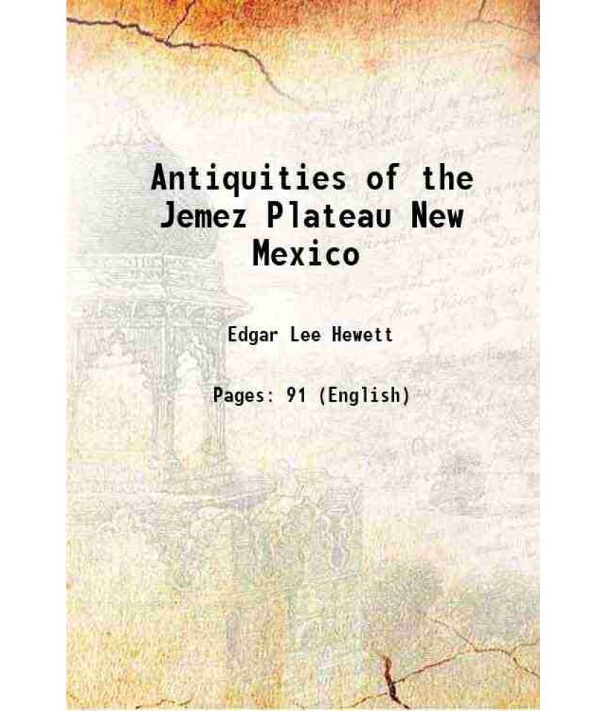     			Antiquities of the Jemez Plateau New Mexico 1906 [Hardcover]