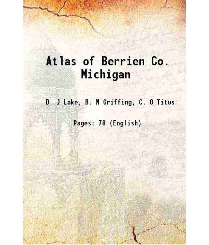     			Atlas of Berrien Co. Michigan 1873 [Hardcover]