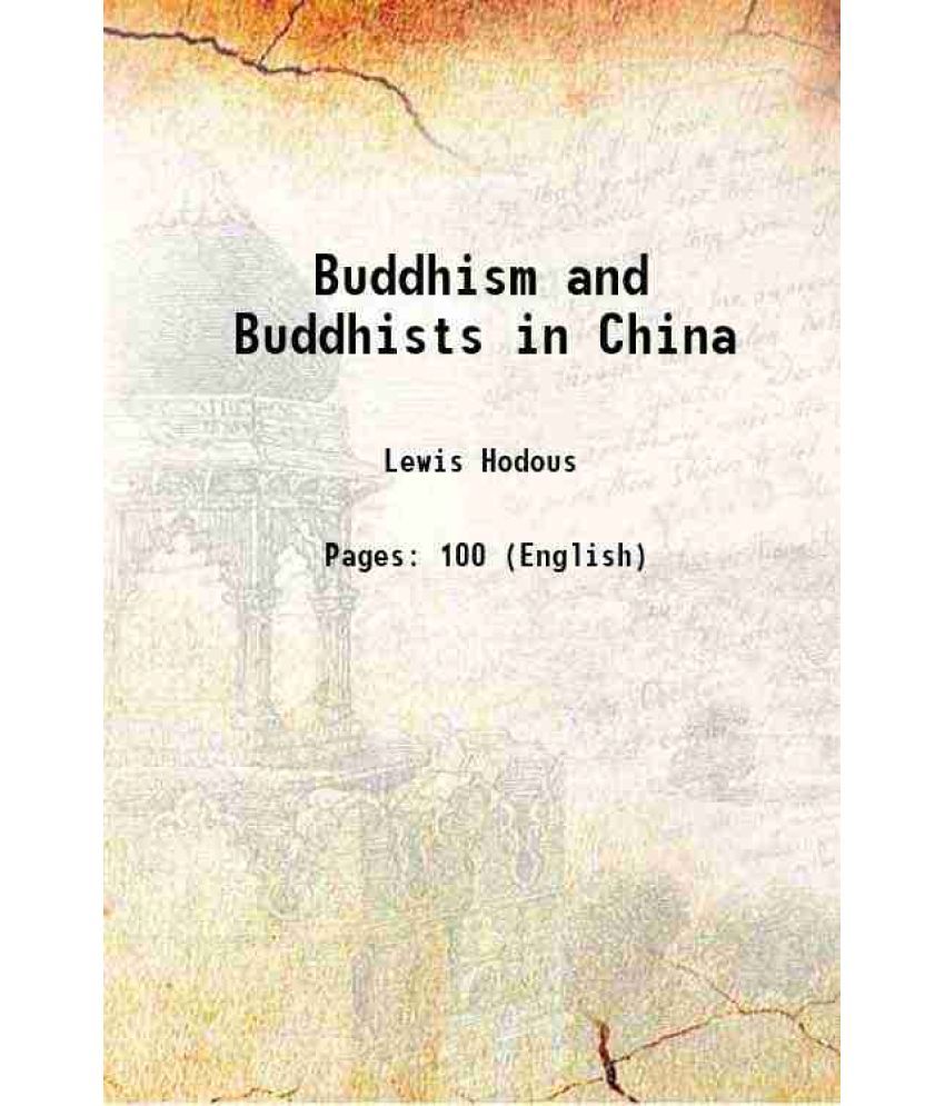     			Buddhism and Buddhists in China 1924 [Hardcover]