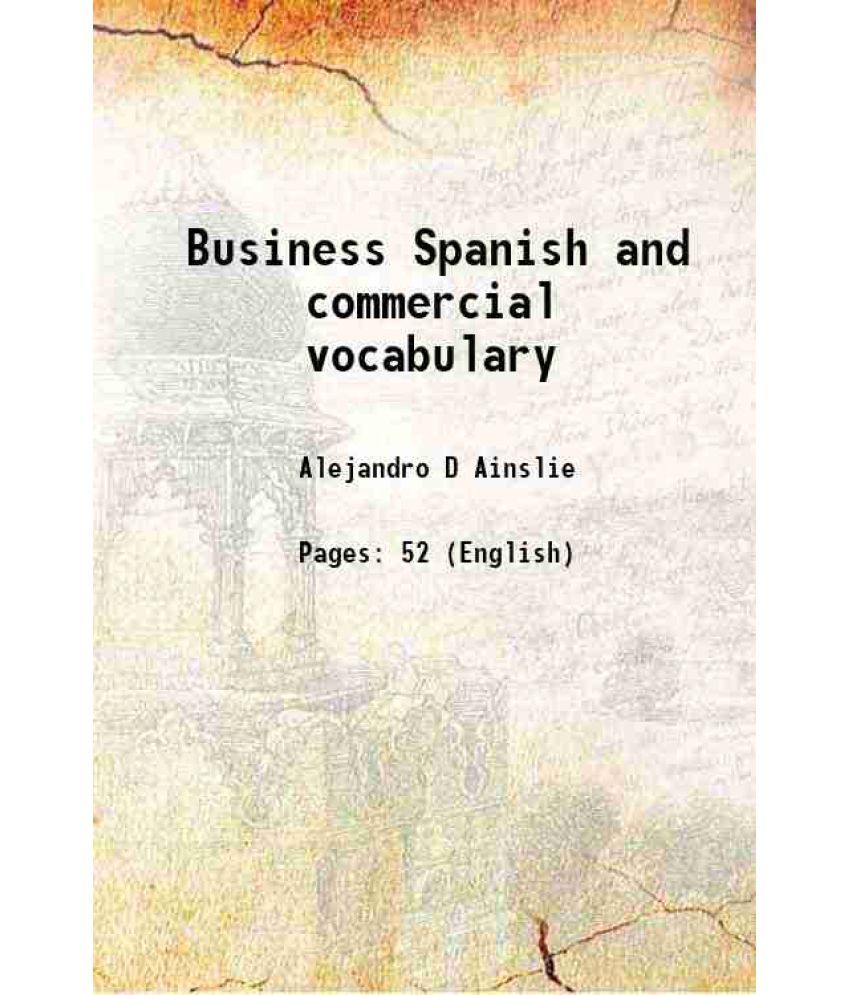     			Business Spanish and commercial vocabulary 1916 [Hardcover]