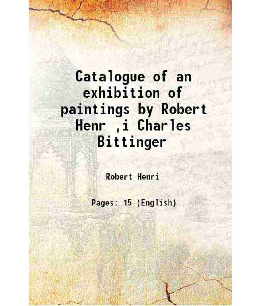     			Catalogue of an exhibition of paintings 1920 [Hardcover]