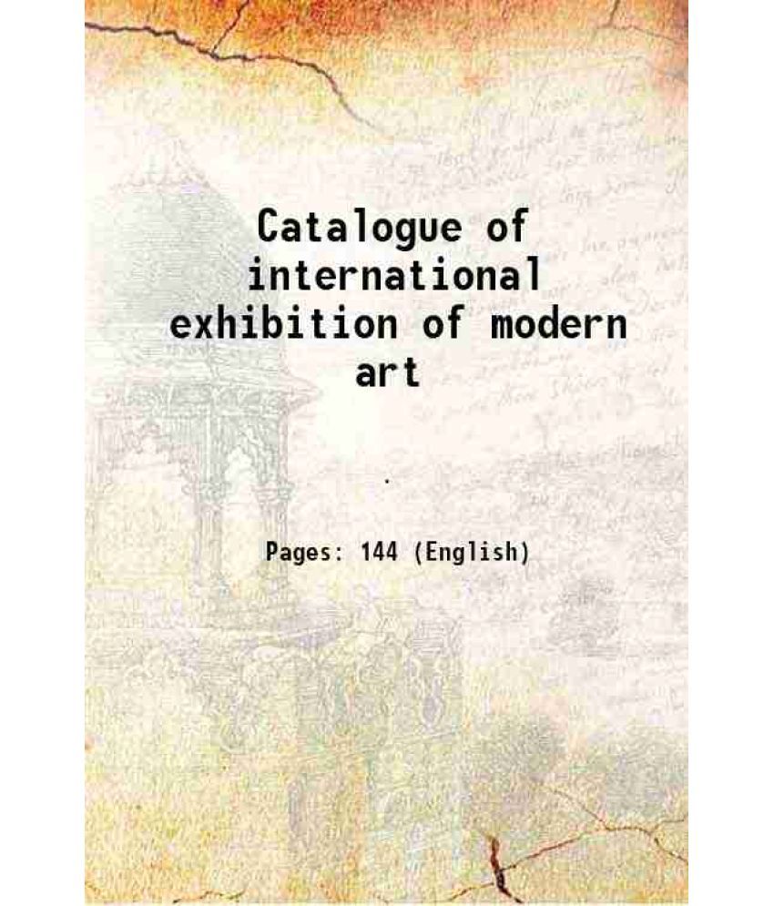     			Catalogue of international exhibition of modern art 1913 [Hardcover]