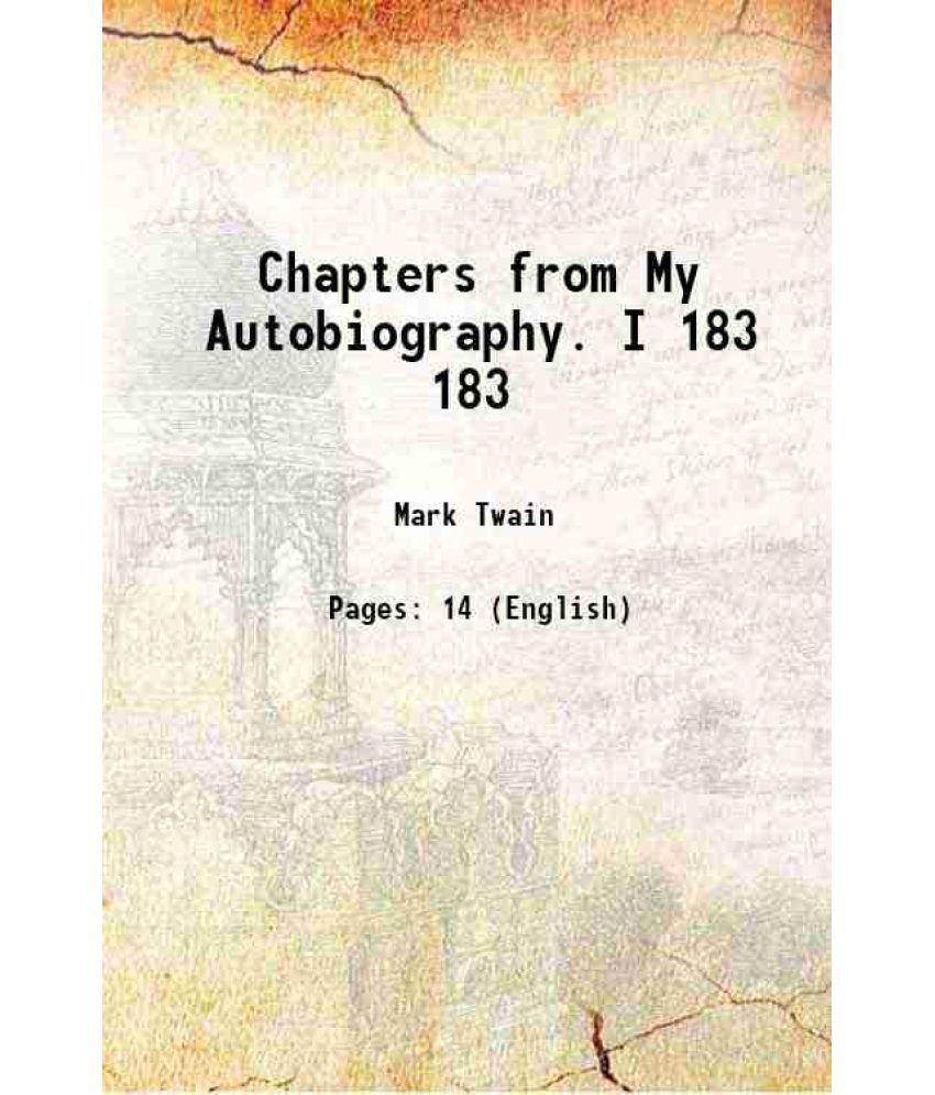     			Chapters from My Autobiography. I Volume 183 1906 [Hardcover]