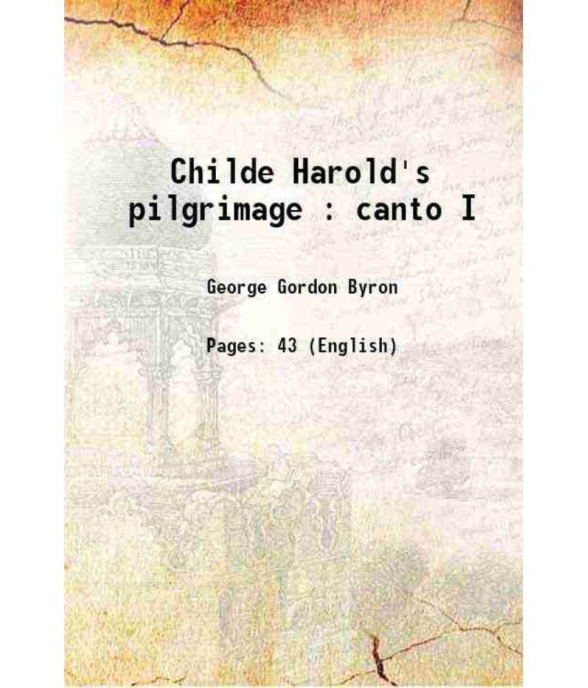     			Childe Harold's pilgrimage : canto I 1800 [Hardcover]