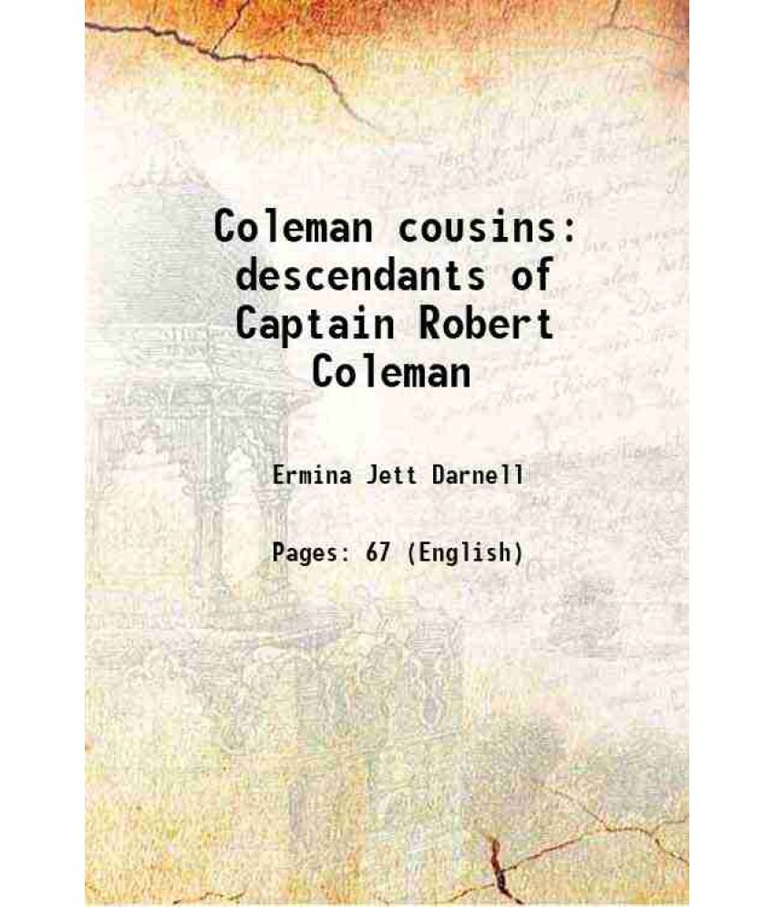     			Coleman cousins descendants of Captain Robert Coleman [Hardcover]