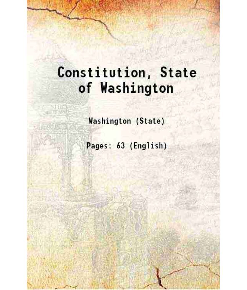     			Constitution, State of Washington 1889 [Hardcover]