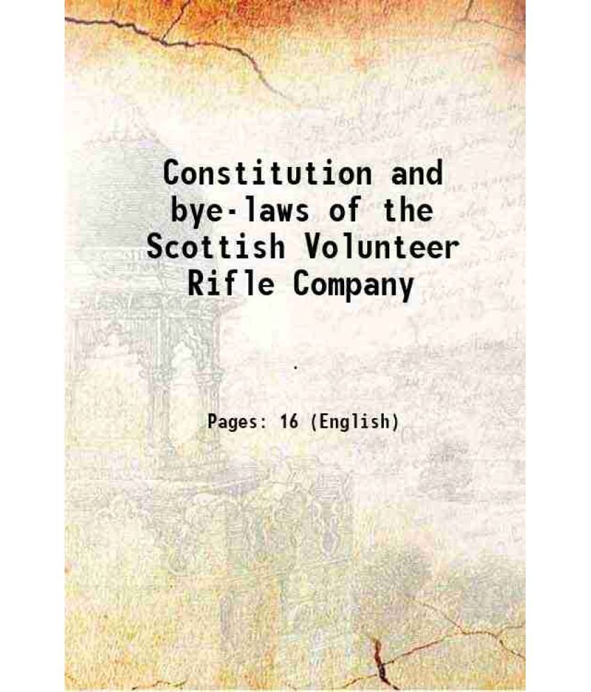     			Constitution and bye-laws of the Scottish Volunteer Rifle Company 1860 [Hardcover]