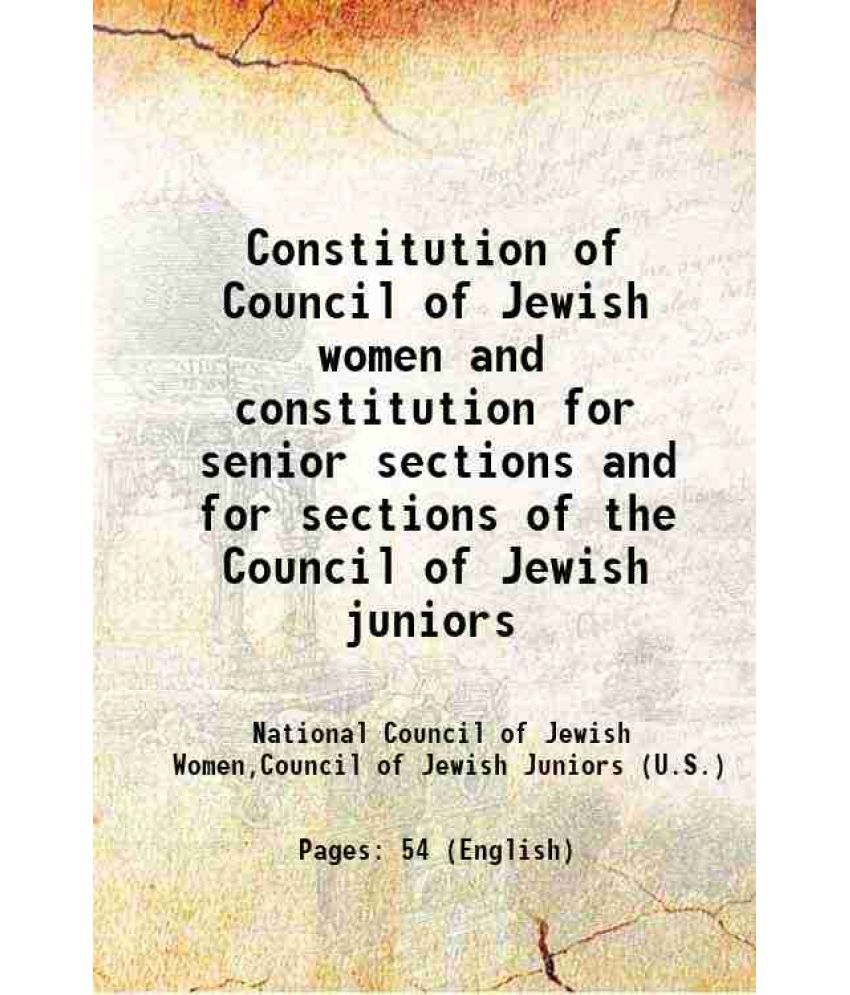     			Constitution of Council of Jewish women and constitution for senior sections and for sections of the Council of Jewish juniors 1912 [Hardcover]