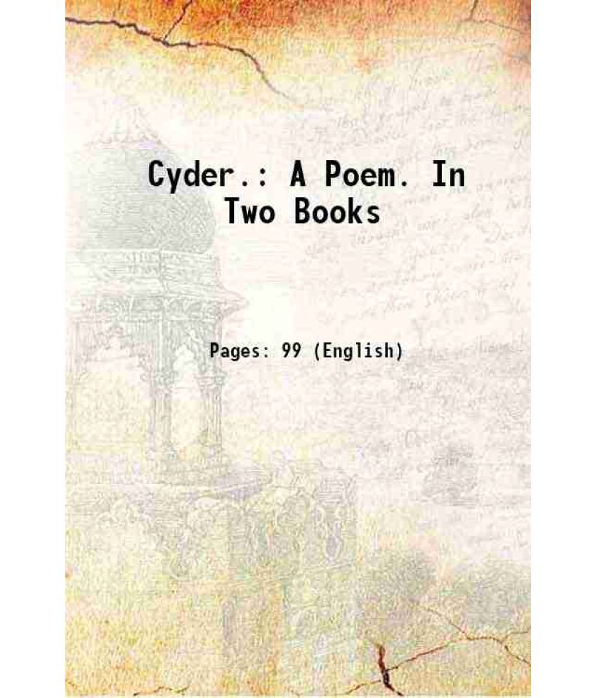     			Cyder.: A Poem. In Two Books 1708 [Hardcover]
