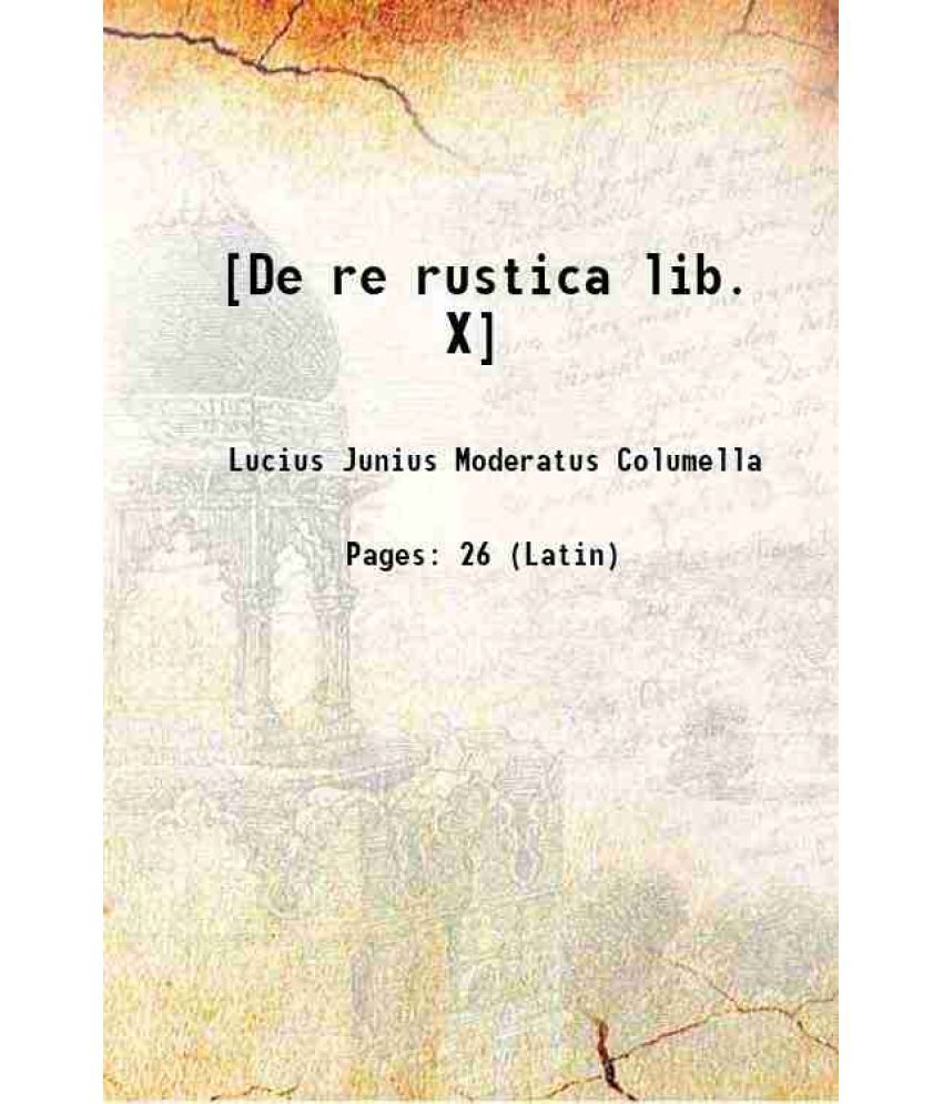     			[De re rustica lib. X] 1485 [Hardcover]