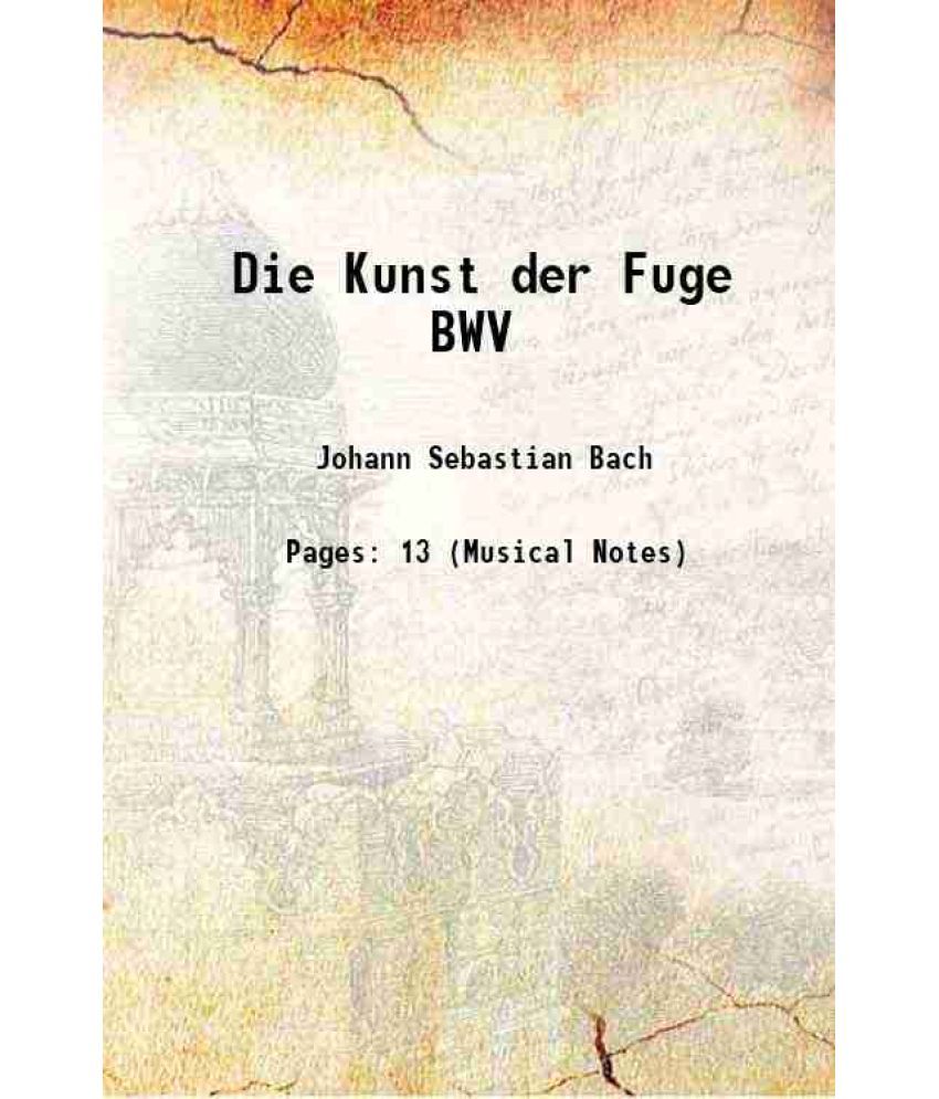     			Die Kunst der Fuge BWV 1750 [Hardcover]