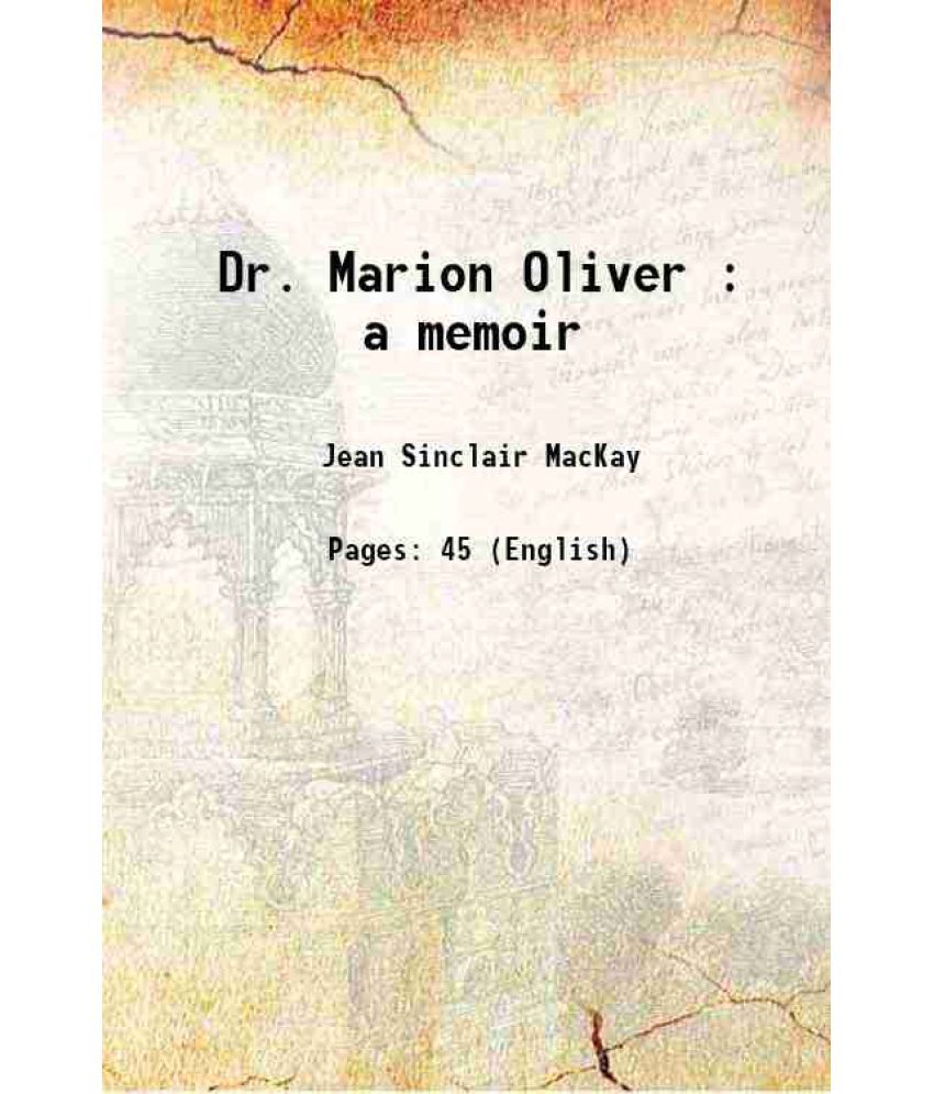     			Dr. Marion Oliver : a memoir 1920 [Hardcover]