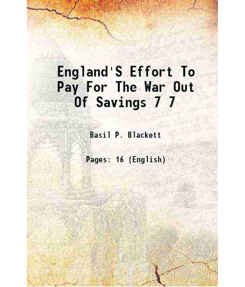     			England'S Effort To Pay For The War Out Of Savings Volume 7 1918 [Hardcover]