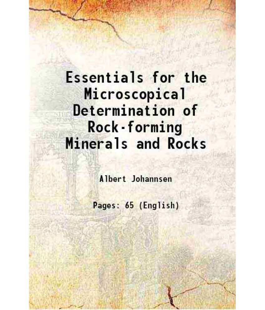     			Essentials for the Microscopical Determination of Rock-forming Minerals and Rocks 1922 [Hardcover]