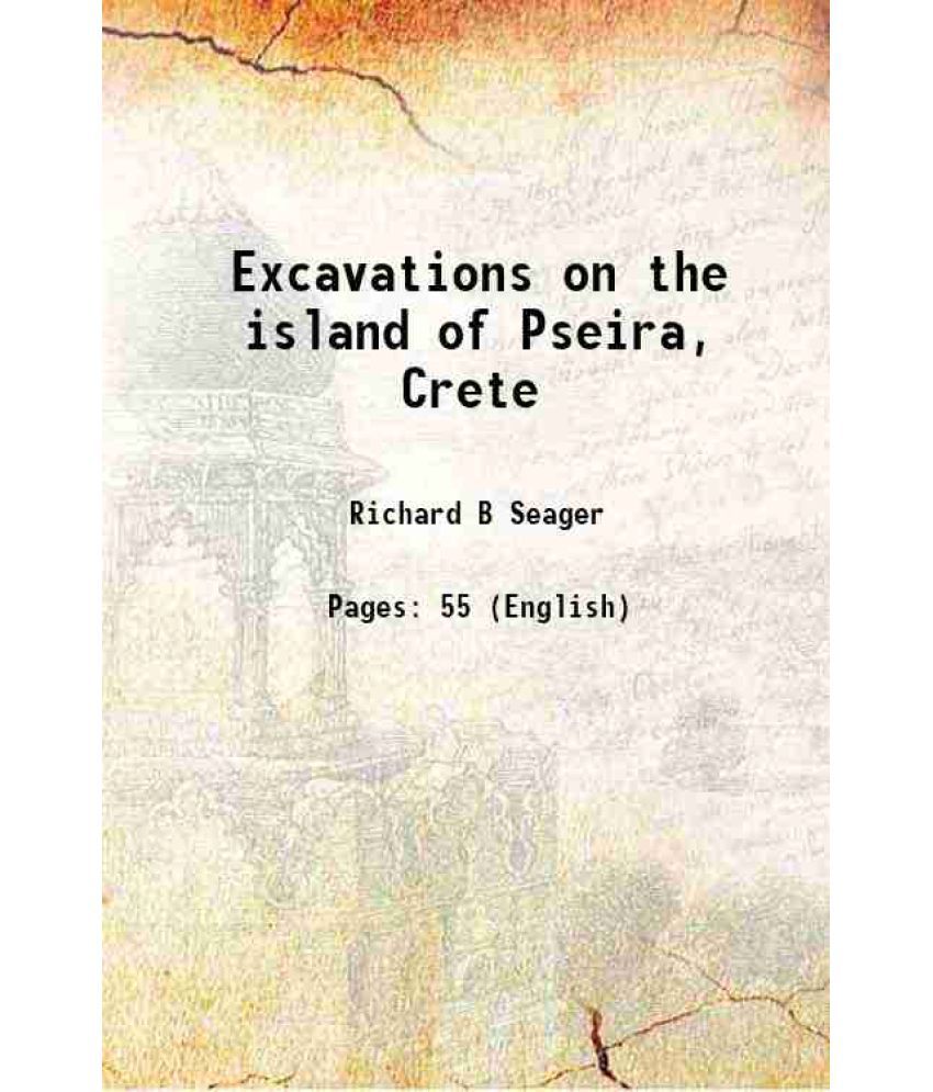     			Excavations on the island of Pseira, Crete 1910 [Hardcover]