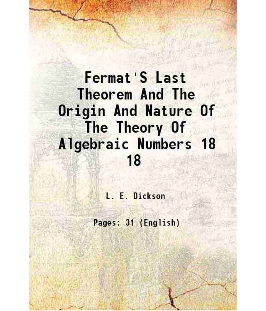     			Fermat'S Last Theorem And The Origin And Nature Of The Theory Of Algebraic Numbers Volume 18 1917 [Hardcover]