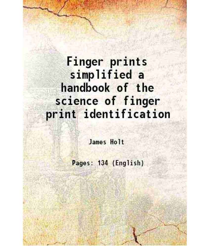     			Finger prints simplified a handbook of the science of finger print identification 1920 [Hardcover]