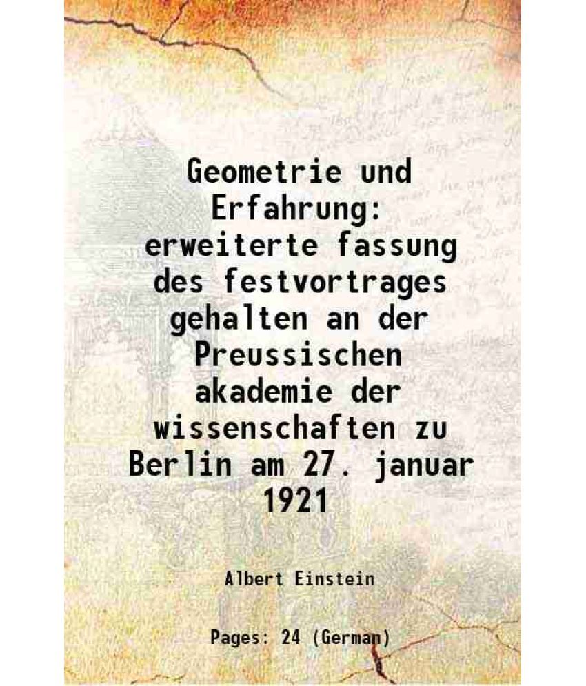     			Geometrie und Erfahrung erweiterte fassung des festvortrages gehalten an der Preussischen akademie der wissenschaften zu Berlin am 27. jan [Hardcover]