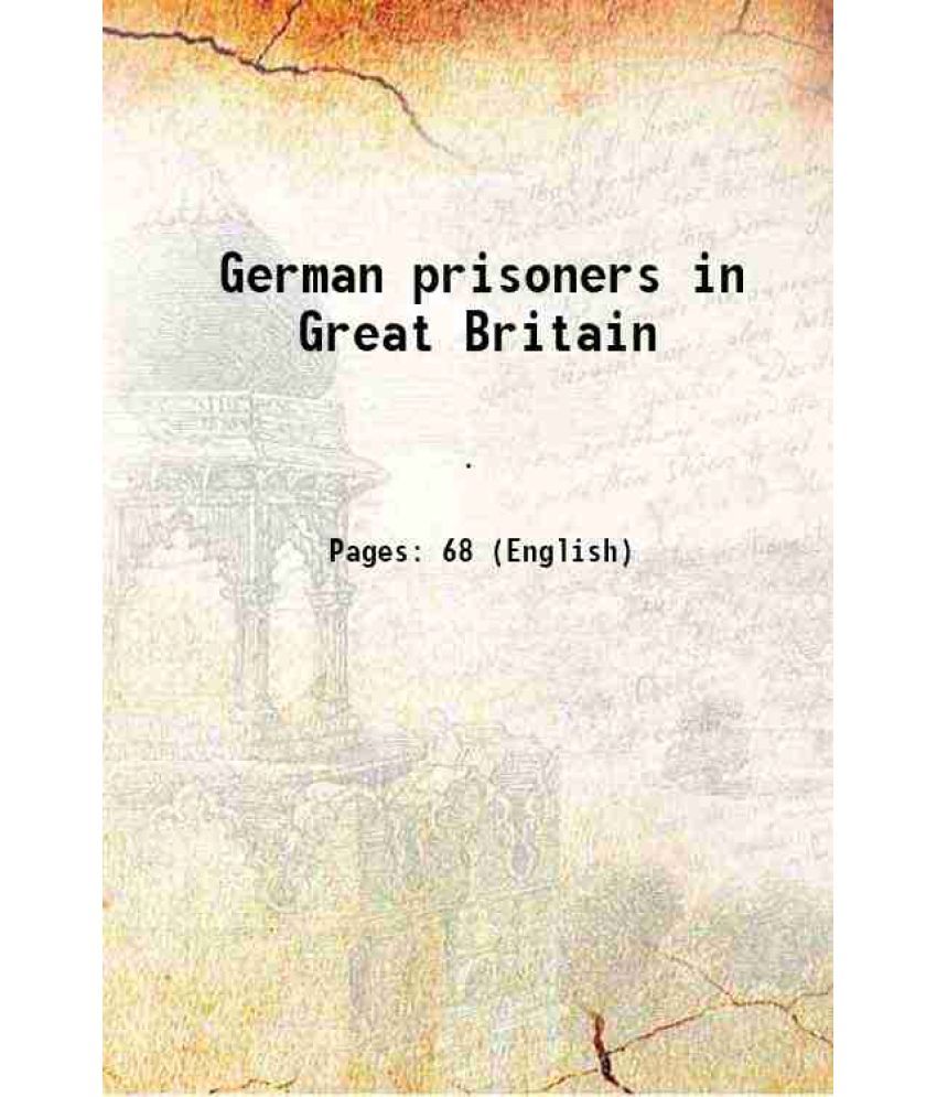     			German prisoners in Great Britain 1916 [Hardcover]